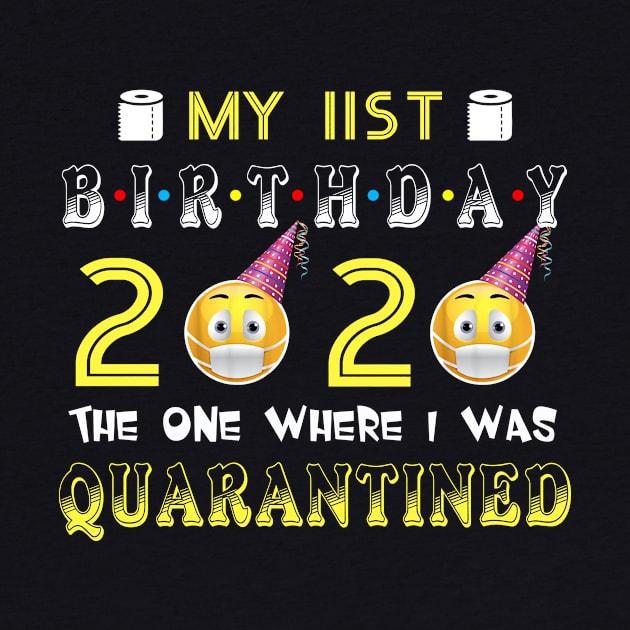 my 11st Birthday 2020 The One Where I Was Quarantined Funny Toilet Paper by Jane Sky